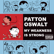 My Weakness Is Strong - Patton Oswalt