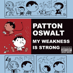 My Weakness Is Strong - Patton Oswalt Cover Art