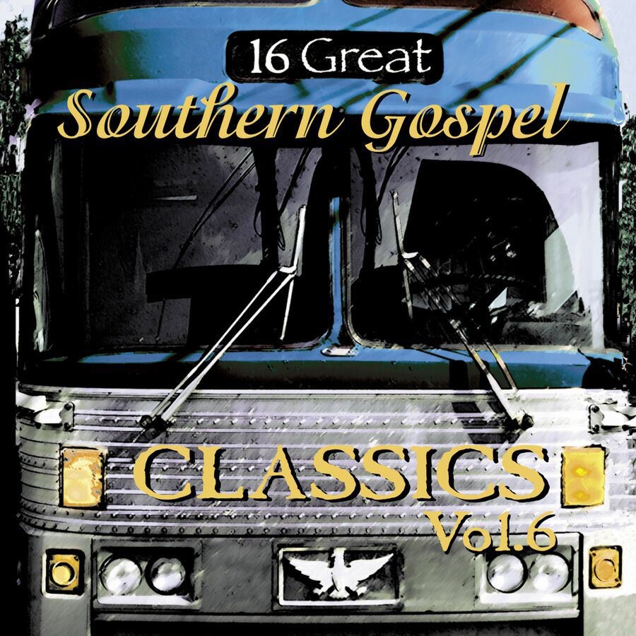 16 Southern Gospel Classics, Vol. 6