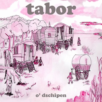 Tabor - O' Dschipen (Life)
