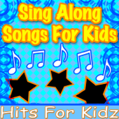 Cover art for Sing Along Songs for Kids - Traditional Children’s Sing-Alongs by Hits for Kidz