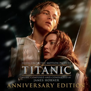 Titanic (Music from the Motion Picture) [Anniversary Edition]