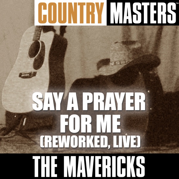 Country Masters: Say a Prayer for Me (Reworked, Live) - EP