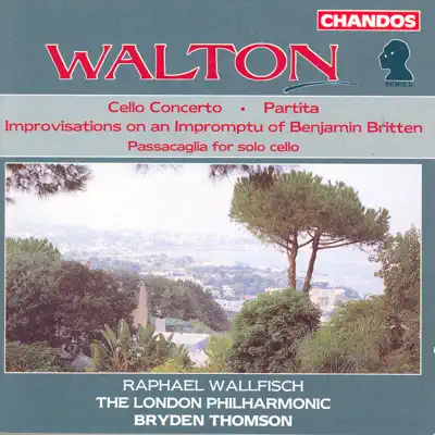 Walton: Cello Concerto, Partita, Improvisations On an Impromptu of Benjamin Britten & Passacaglia - London Philharmonic Orchestra