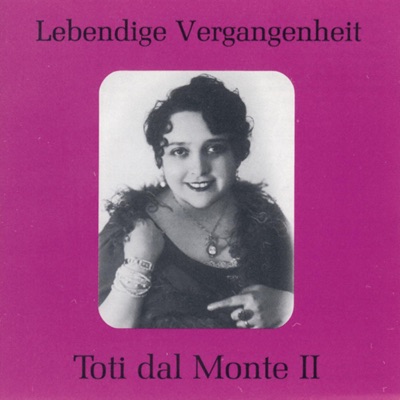 Lebendige Vergangenheit - Toti Dal Monte (Vol.2)