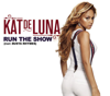 Kat Deluna - Run the Show (New Album Version) [feat. Busta Rhymes] artwork