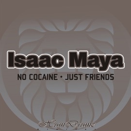 No Cocaine Isaac Maya