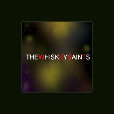 聆聽 The Whiskey Saints、觀看音樂影片、閱讀小傳、查看巡演日期等！