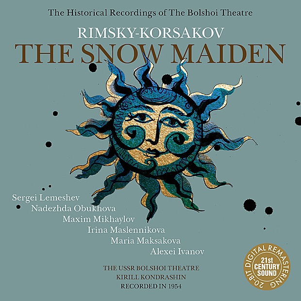 Обложка альбома «Rimsky-Korsakov: the Snow Maiden (Kondrashin)» — Bolshoi Theatre, Kirill Kondrashin, Sergei Lemeshev, Nadezhda Obukhova, Maxim Mikhaylov, Irina Maslennikova, Maria Maksakova, Alexei Ivanov, Bolshoi Theatre Orchestra & Chorus of the Bolshoi Theatre