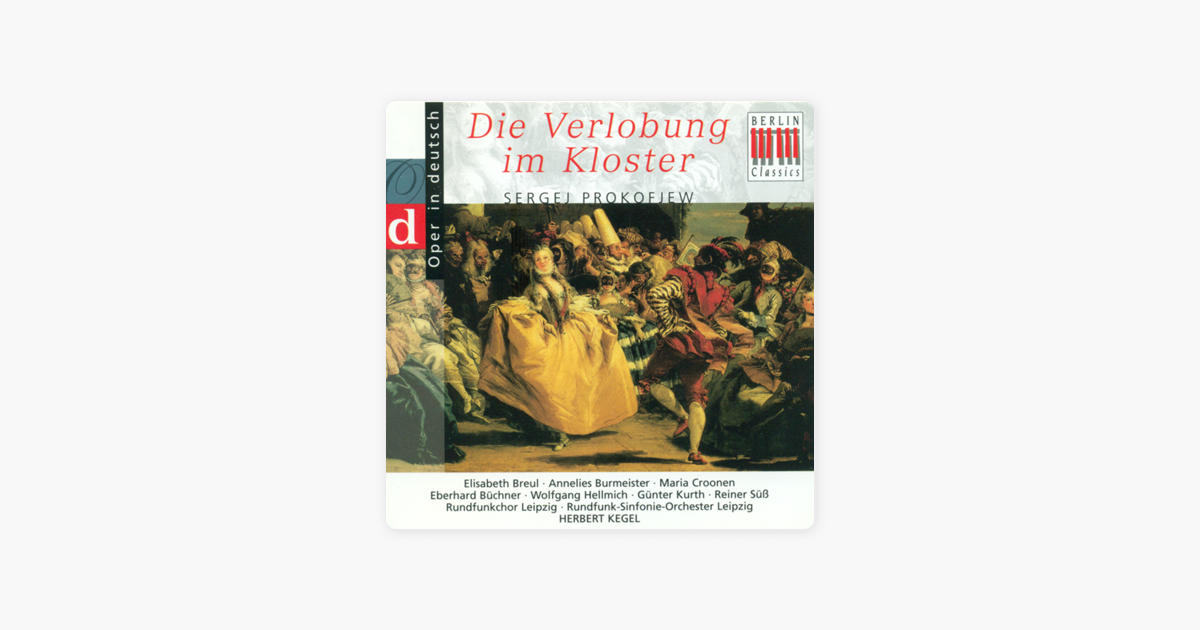 Mdr Leipzig Radio Symphony Orchestra Herbert Kegelの Prokofiev Betrothal In A Monastery Opera Highlights Sung In German をapple Musicで