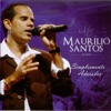Maurílio Santos - Deixa Tudo