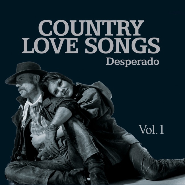 Country Love Songs - Desperado Vol. 1