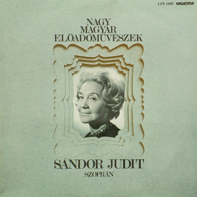 Nagy magyar előadóművészek - Sándor Judit