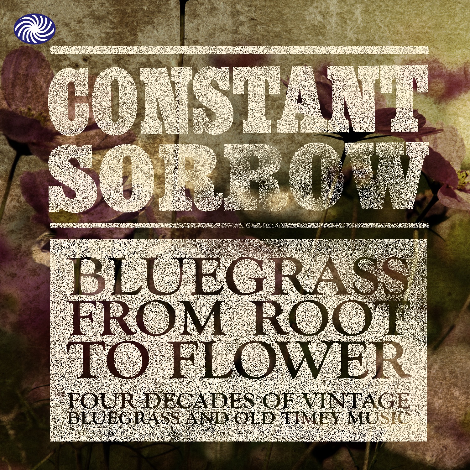 Constant Sorrow -1 Bluegrass from Root to Flower