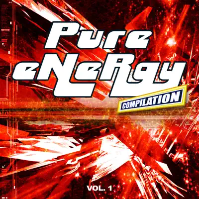 Ascolta 'Pure Energy Vol. 1' di Various Artists