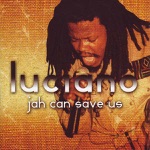 Luciano - We Need Your Love