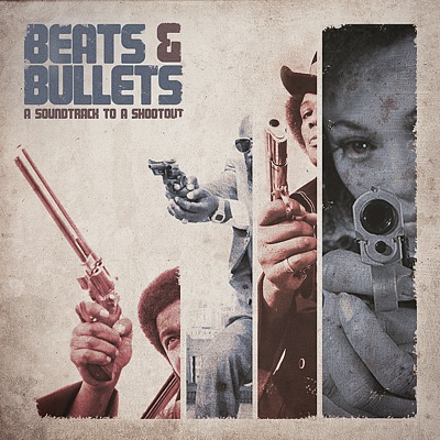 Beats & Bullets - Soundtrack to a Shootout