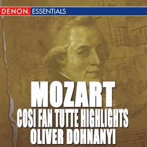 Mozart: Cosi Fan Tutte Highlights