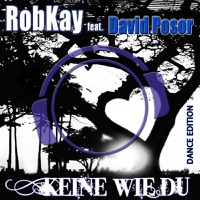 RobKAY & David Posor - Keine Wie Du (feat. David Posor) [Jaxx N Danger Remix]