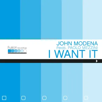 I Want It - Single by John Modena & Paolo Mezzini album reviews, ratings, credits