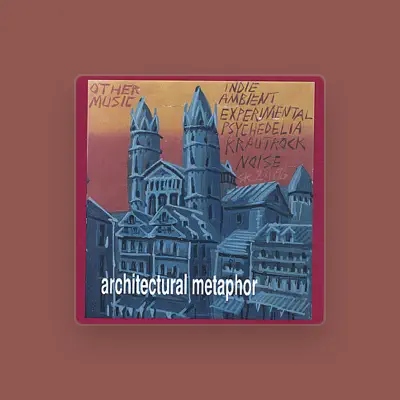 Listen to Architectural Metaphor, watch music videos, read bio, see tour dates & more!