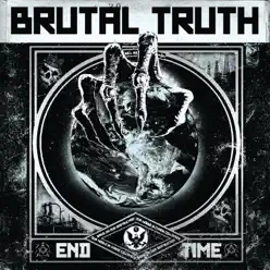 End Time (Deluxe Version) - Brutal Truth