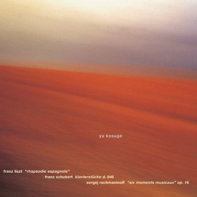Liszt: Rhapsodie Espagnole - Schubert: Klavierstücke, D. 946 - Rachmaninoff: Moments musicaux