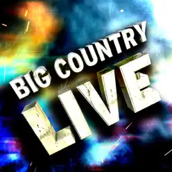 Big Country Live! (Live) - Big Country