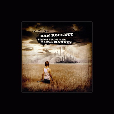 Listen to Dan Rockett, watch music videos, read bio, see tour dates & more!