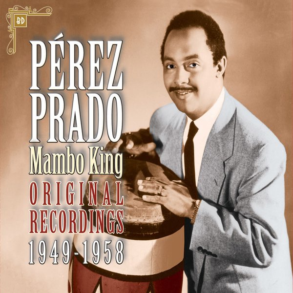 King Of Mambo Perez Prado