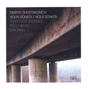 Shostakovich: Violin Sonata, Op. 134 - Viola Sonata, Op. 147