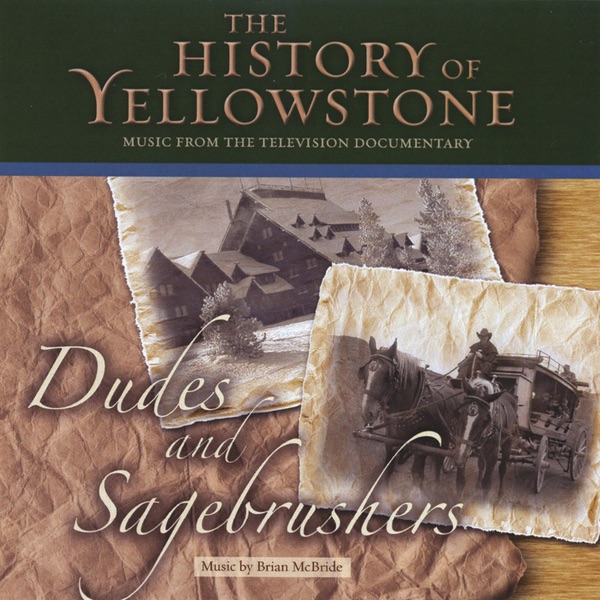 Cover of The History of Yellowstone - Dudes and Sagebrushers