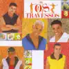 Os Travessos - Tô Te Filmando (Sorria)