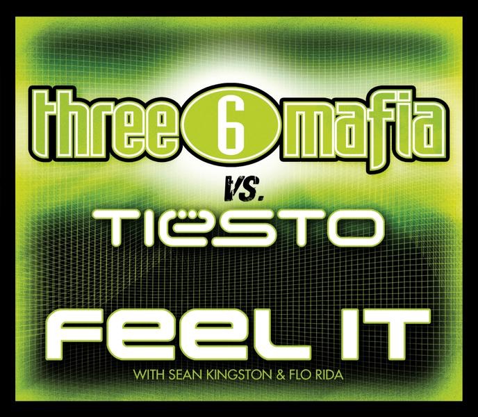 Обложка альбома «Feel It (Three 6 Mafia vs. Tiësto) [with Sean Kingston & Flo Rida] - Single» — Three 6 Mafia & Tiësto