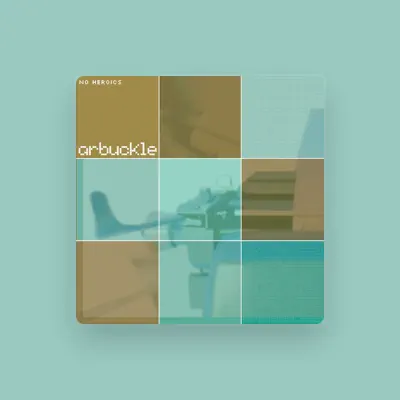 Listen to Arbuckle, watch music videos, read bio, see tour dates & more!