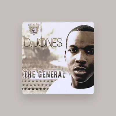 Listen to D. Jones, watch music videos, read bio, see tour dates & more!