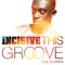 This Groove Ft. Shakka (Radio Edit) - Incisive lyrics