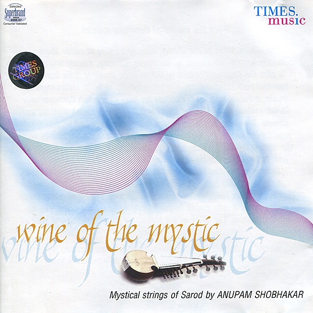 Обложка альбома «Wine of the Mystic» — Anupam Shobhakar