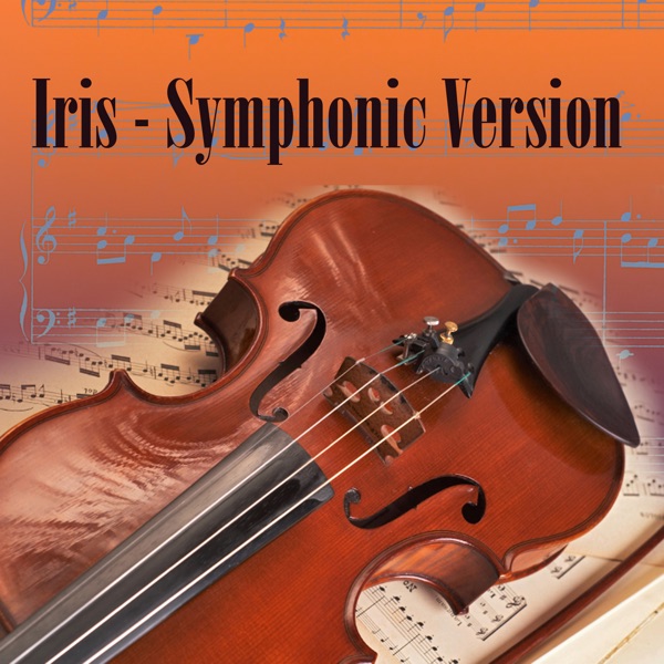 Capa de Iris - Symphonic Version (Made Famous by The Goo Goo Dolls)