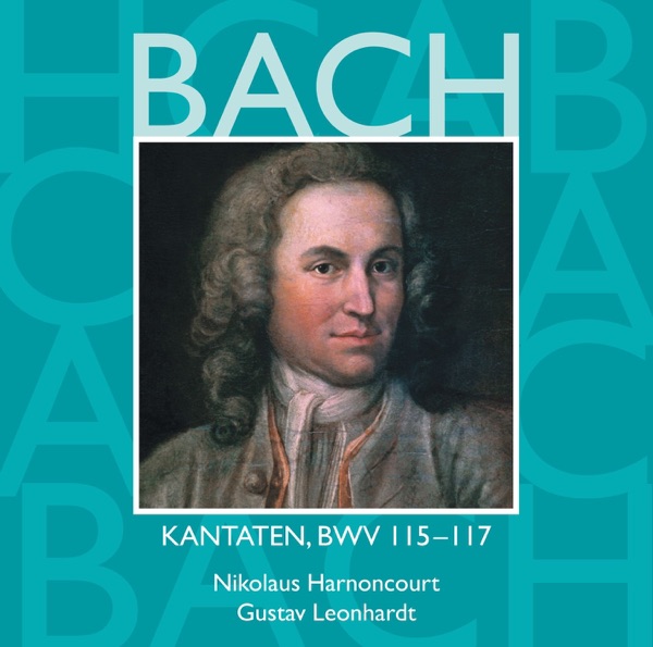 Bach, JS: Sacred Cantatas, BWV Nos. 115 - 117