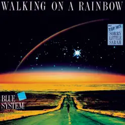 Walking On a Rainbow - Blue System