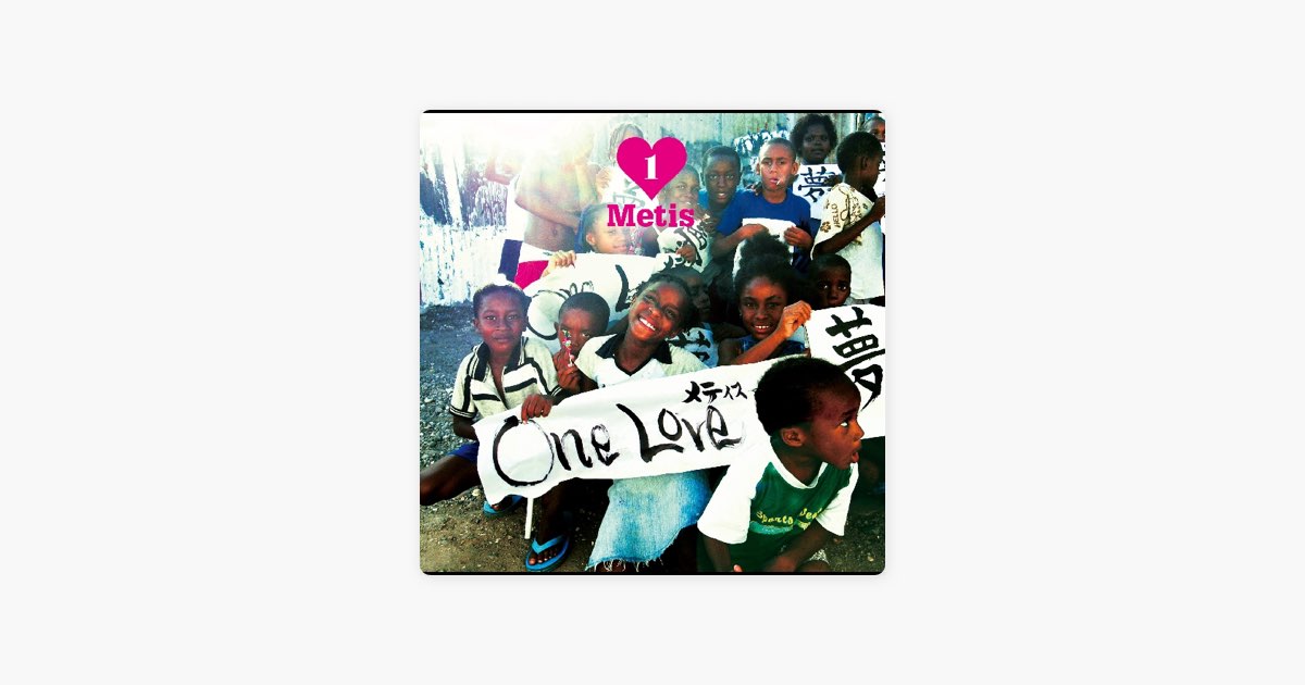 ONE LOVE - Metisのアルバム - Apple Music