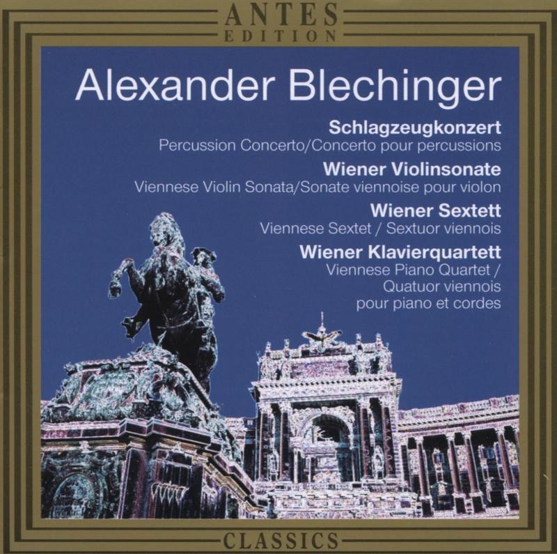 Обложка альбома «Blechinger: Schlagzeugkonzert, Wiener Violinsonate, Wiener Sextett» — Birgit Walk, Kiev Camarata & Paul Polivnick