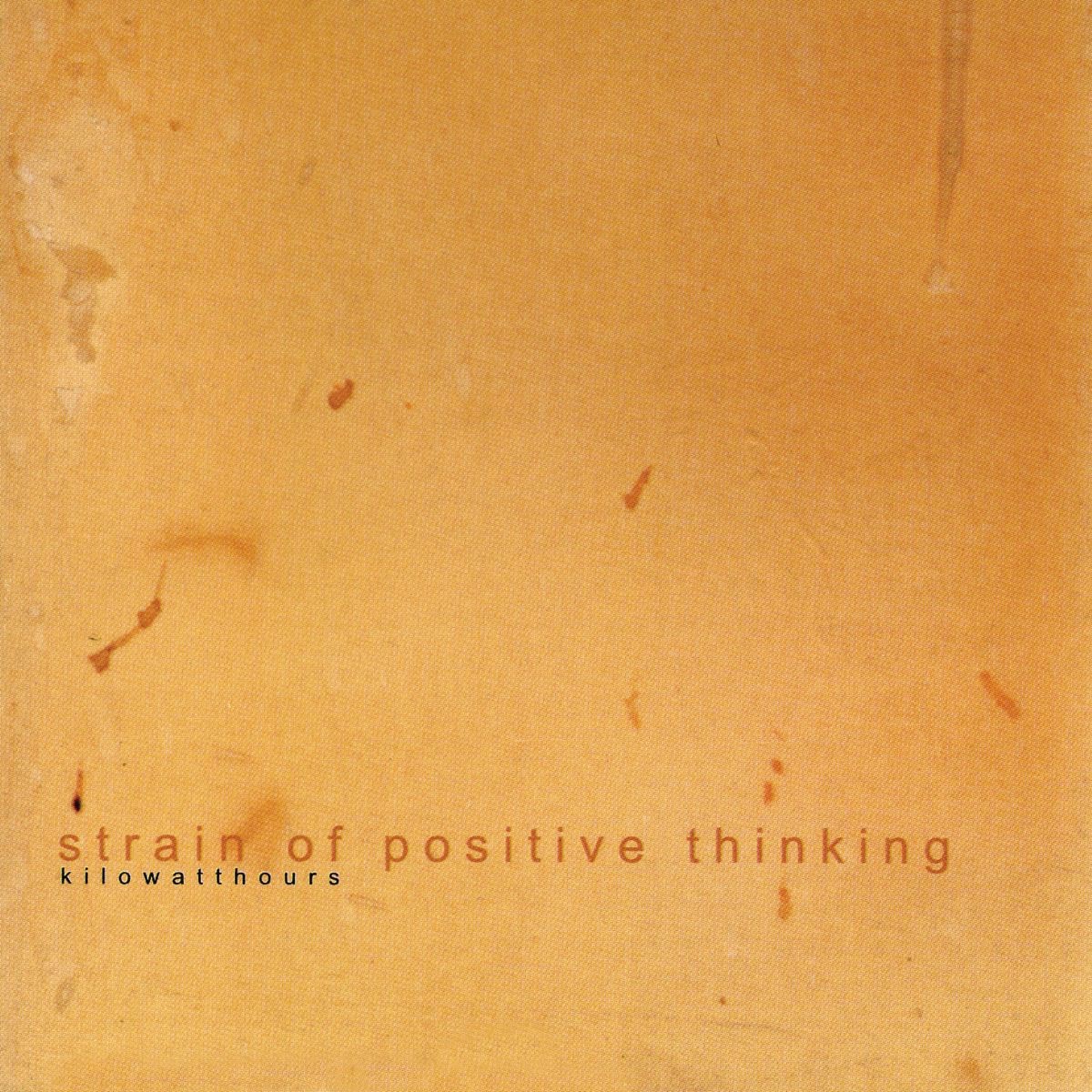 Strain of Positive Thinking