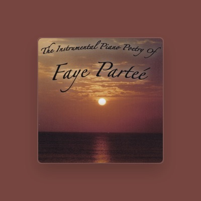 Listen to Faye Parteé, watch music videos, read bio, see tour dates & more!