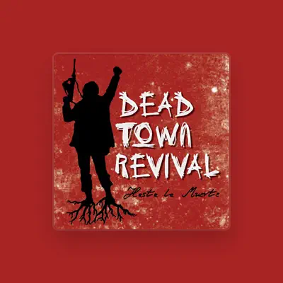 Listen to Dead Town Revival, watch music videos, read bio, see tour dates & more!