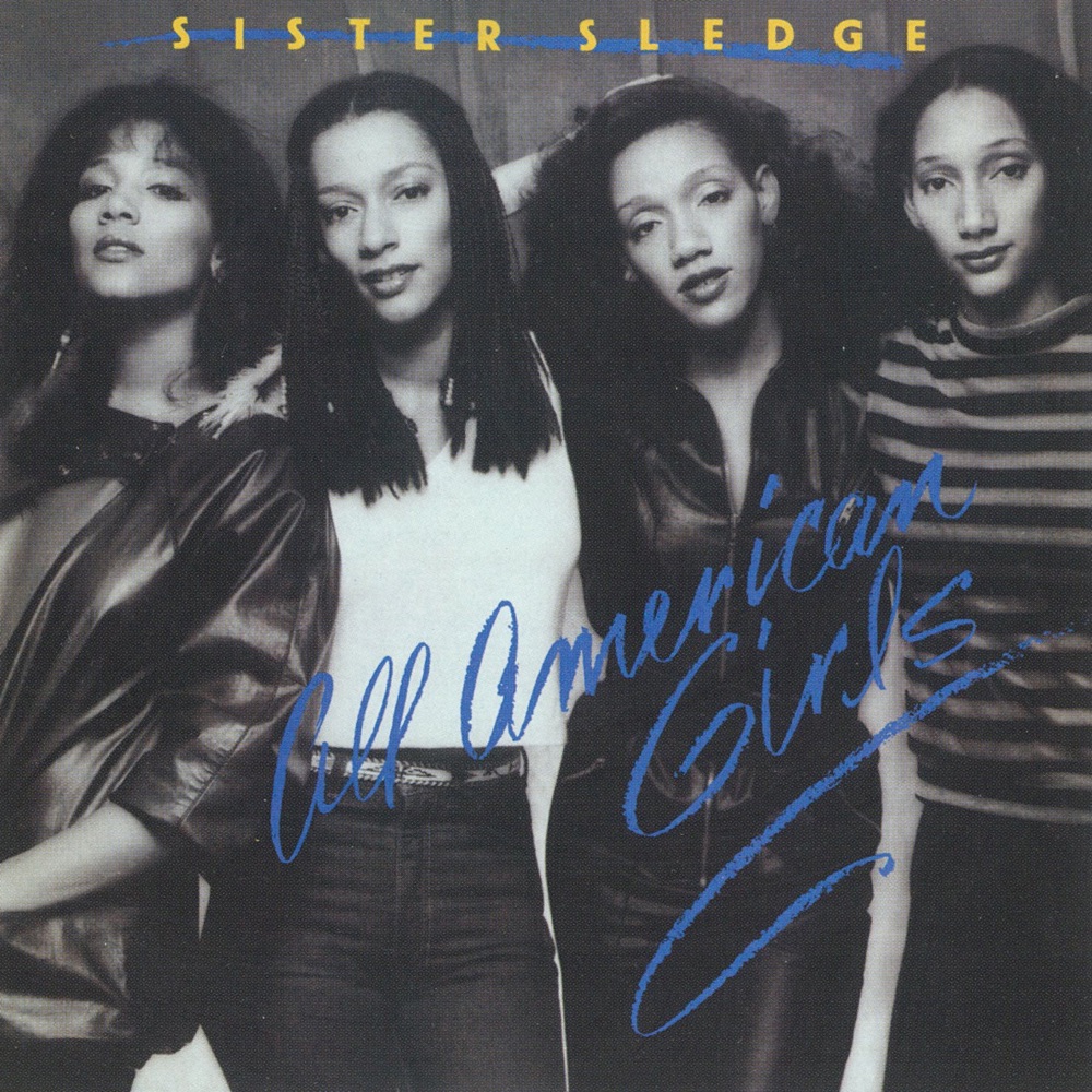 Обложка альбома «All American Girls» — Sister Sledge