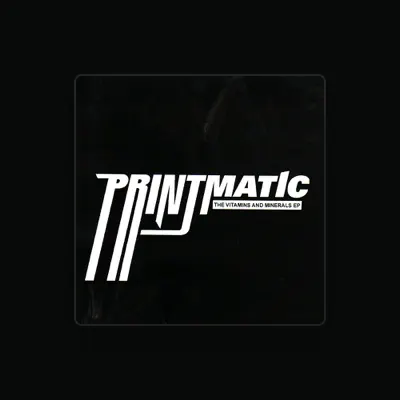 Listen to Printmatic, watch music videos, read bio, see tour dates & more!