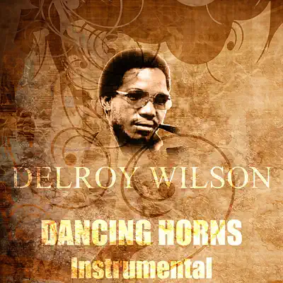 Dancing Horns (Instrumental) - Single - Delroy Wilson