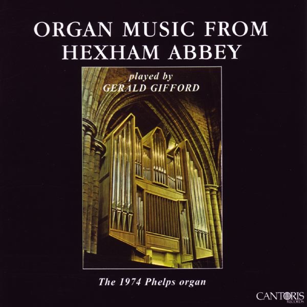 Обложка альбома «Organ Music from Hexham Abbey» — Gerald Gifford